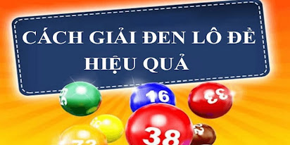 Cách Giải Vận Đen Lô Đề Hiệu Quả - Áp Dụng Là Thành Công